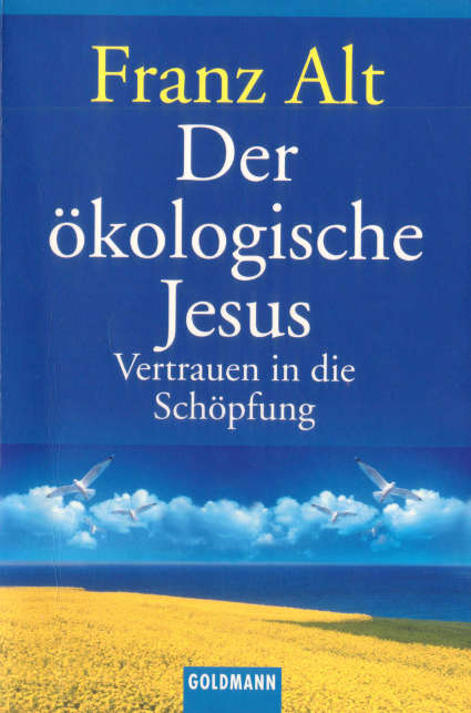 Dr. Franz Alt: Der ökologische Jesus Dr. Franz Alt: Der ökologische Jesus