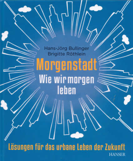 Bullinger/Röthlein: Morgenstadt Bullinger/Röthlein: Morgenstadt